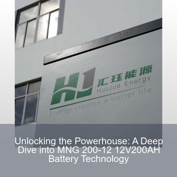 Unlocking the Powerhouse: A Deep Dive into MNG 200-12 12V200AH Battery Technology
